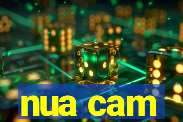 nua cam